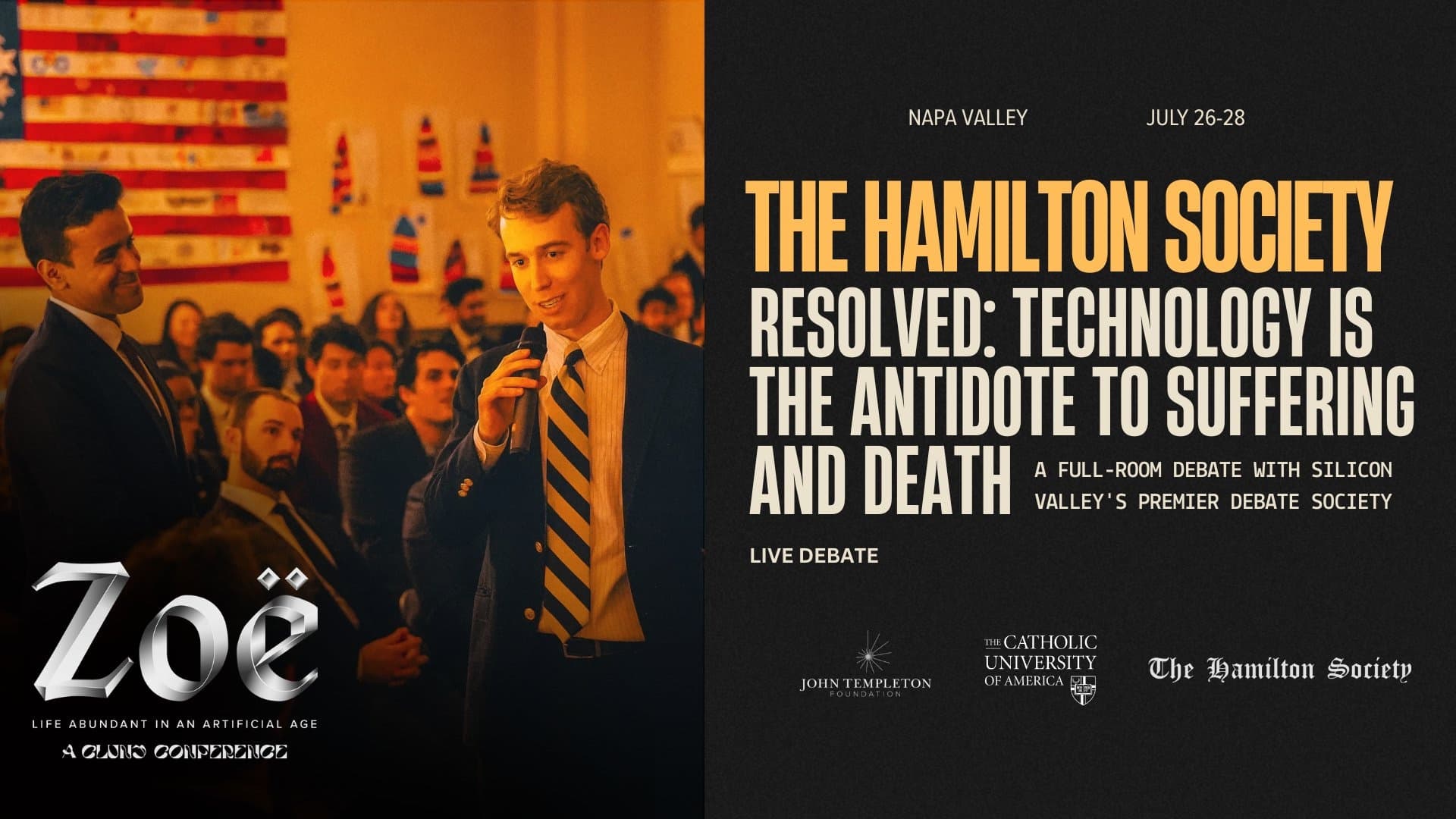 The Hamilton Society — Resolved: Technology is the antidote to suffering and death. A full-room debate at the Cluny Institute's Zoë Conference in Napa Valley.